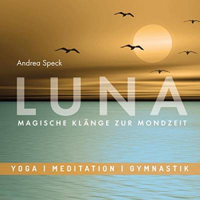 Entspannungsmusik: LUNA - Magische Klänge zur Mondzeit, Meditative Musik mit Saxophon für Relaxation, Pilates, Mond-Yoga und Wellness
